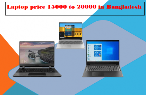Laptop price 15000 to 20000 in Bangladesh