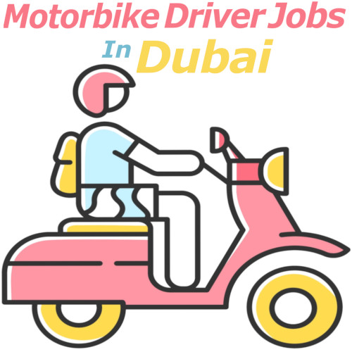 Motorbike Driver Jobs in Dubai